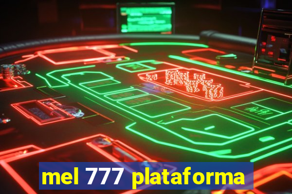 mel 777 plataforma